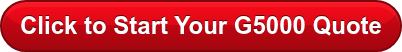 Click to Start Your G5000 Quote