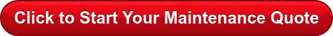 Click to Start Your Maintenance Quote